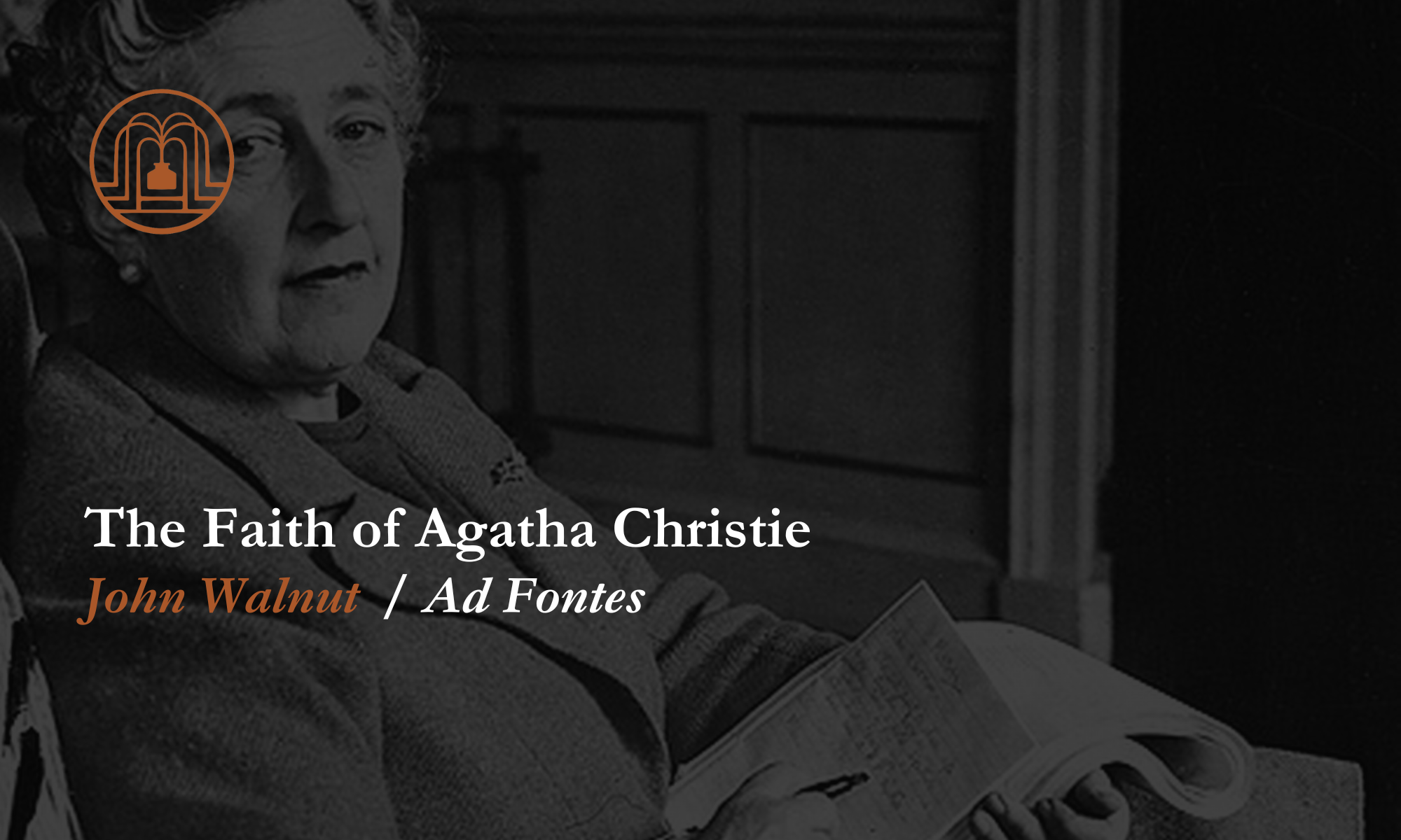 The Faith of Agatha Christie - Ad Fontes