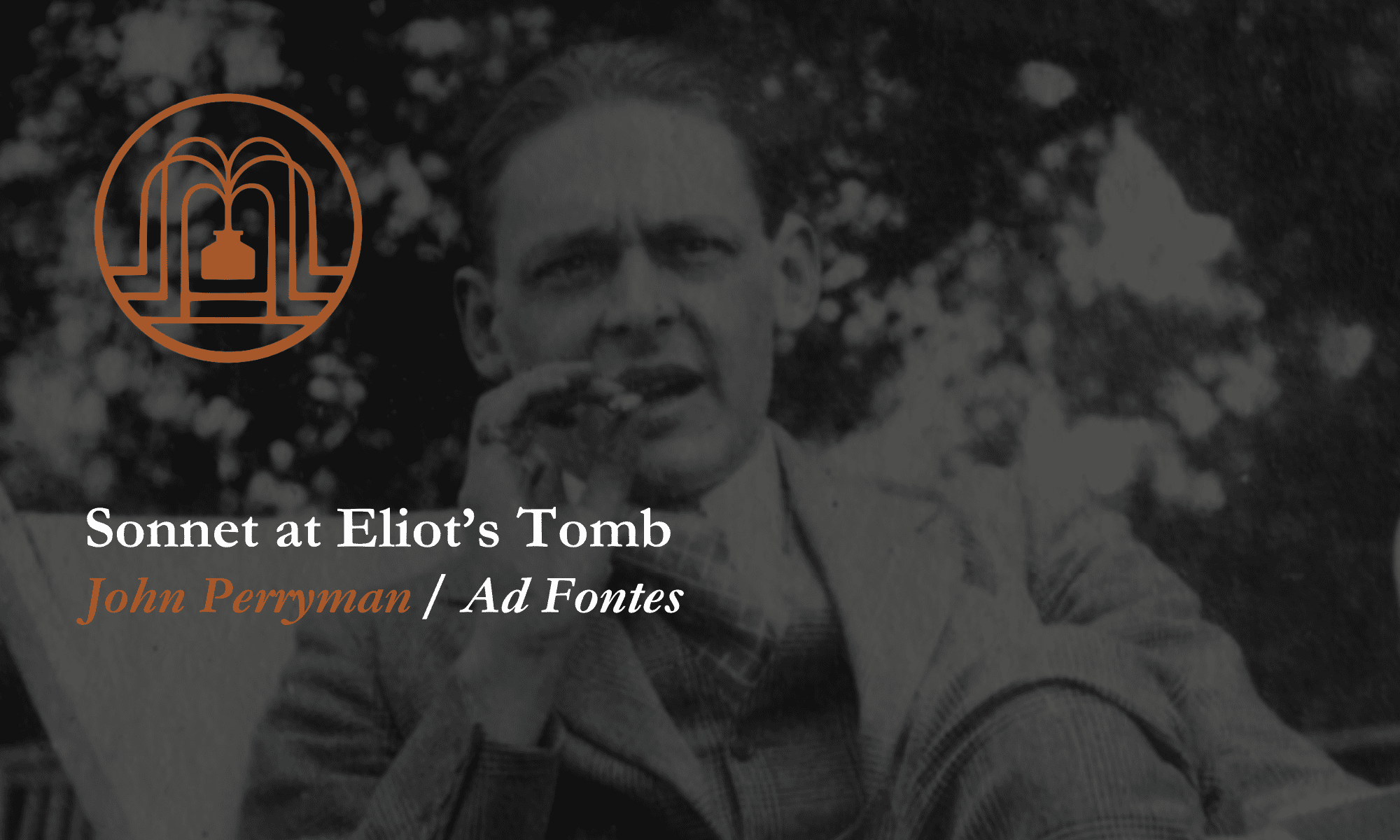 Sonnet at eliot s tomb ad fontes